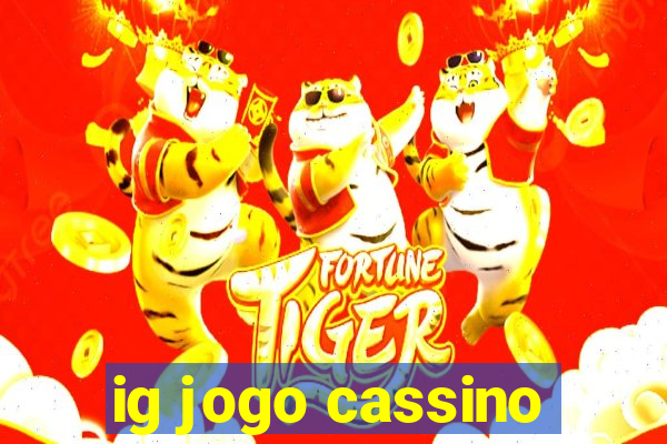 ig jogo cassino